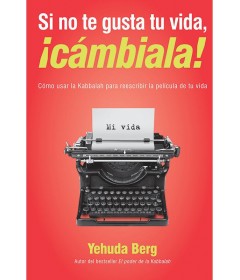 Si no te gusta tu vida ¡Cámbiala!