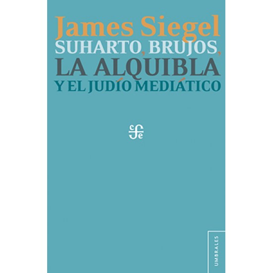 Suharto, brujos, la alquibla y el Judío mediático