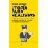 Utopía para realistas