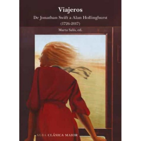 Viajeros, de Jonathan Swift a Alan Hollinghurst (1726 - 2017) Viajeros, de Jonathan Swift a Alan Hollinghurst (1726 - 2017)