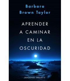 Aprender a caminar en la oscuridad