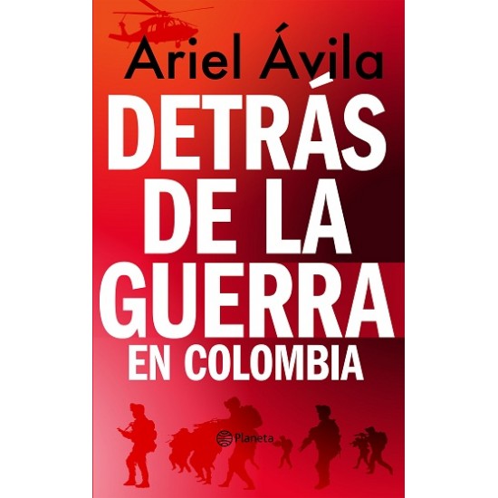Detrás de la guerra en Colombia Detrás de la guerra en Colombia