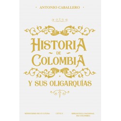 Historia de Colombia y sus oligarquías