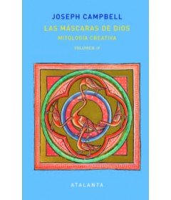 Las máscaras de Dios - IV Mitología creativa