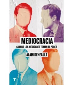 Mediocracia: Cuando los mediocres llegan al poder