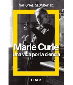 Marie Curie una vida por la ciencia