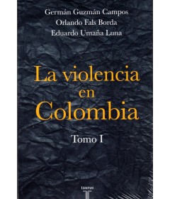 La violencia en Colombia Tomo I