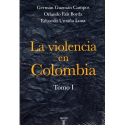 La violencia en Colombia Tomo I