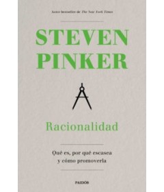 RACIONALIDAD. QUE ES, POR QUE ESCASEA Y COMO PROMOVERLA